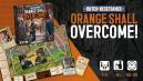 Dutch Resistance – Orange Shall Overcome is the Most Thematic Game Ever?